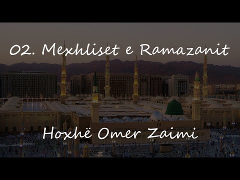 02. Mexhliset e Ramazanit [Vlera e Agjërimit]