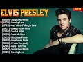 Elvis Presley Greatest Hits Full Album Elvis Presley 20 Biggest Songs Of All Time