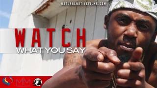 Streetz Ching Ching - Watch What You Say