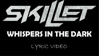 Skillet - Whispers In The Dark - 2006 - Lyric Video