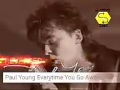 Paul Young Everytime You Go Away Reversed Video