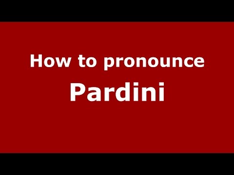 How to pronounce Pardini