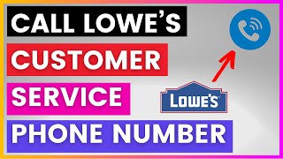 How To Find and Call Lowe's Customer Service Phone number [in 2025]