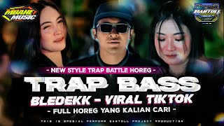 Download lagu DJ TRAP BASS BLEDEKK VIRAL TIKTOK FULL BASS HOREG YANG KALIAN CARI ‼️ mp3
