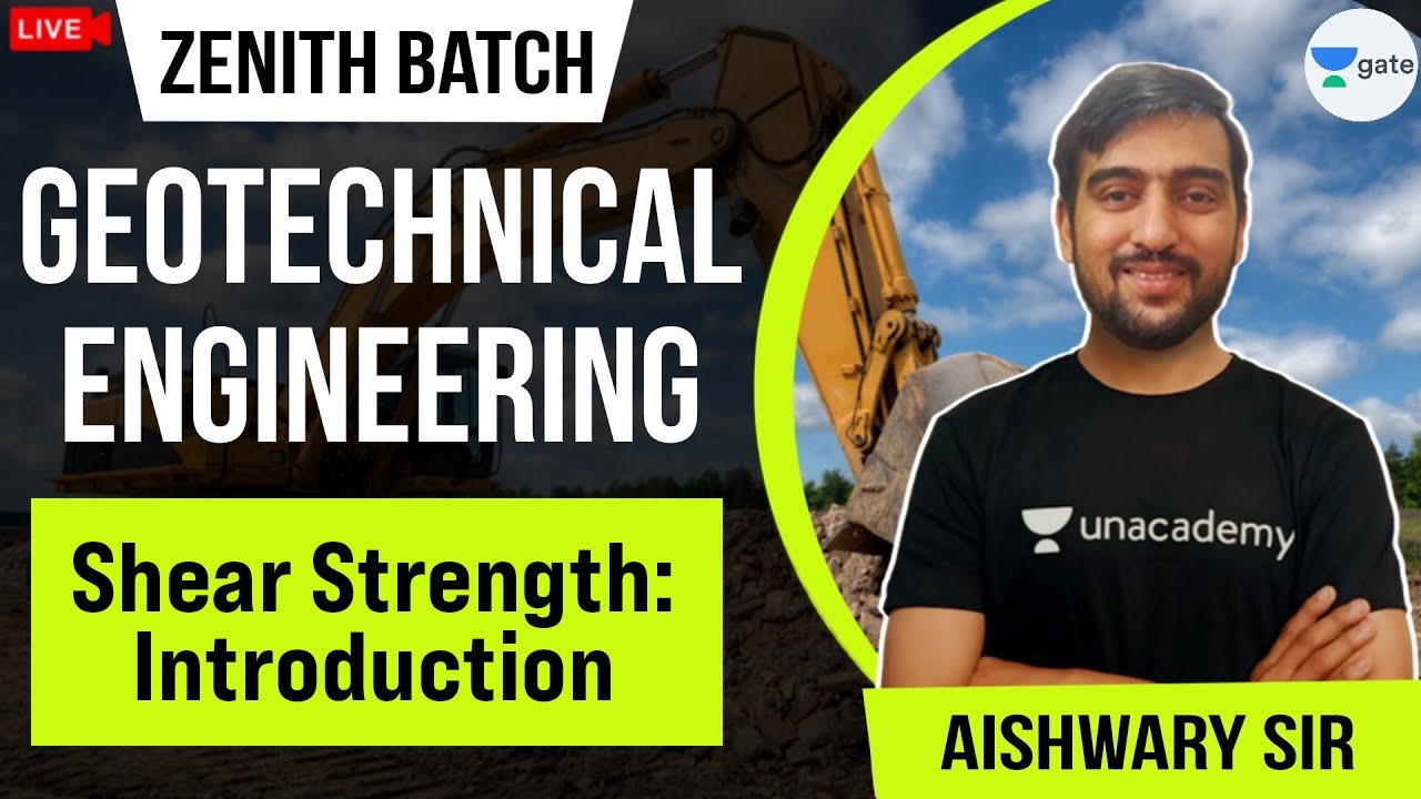 Shear Strength: Introduction | L:34 | Zenith Batch | Geotechnical Engineering | GATE Exam
