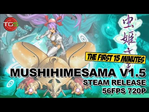 Mushihimesama V1.5 (Steam) 1st 15 Minutes (2015)