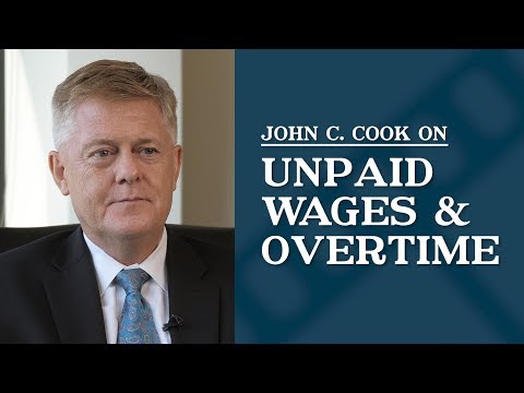 Unpaid Wages and Overtime | John C. Cook