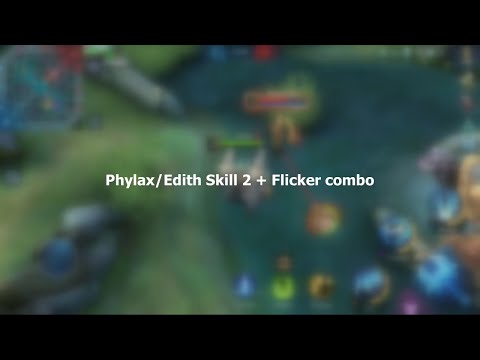 Phylax/Edith Skill 2 + Flicker Combo (MLBB)