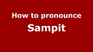 How to pronounce Sampit