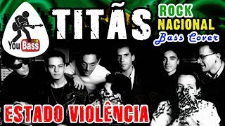 Titãs - Estado Violência (Bass Cover)