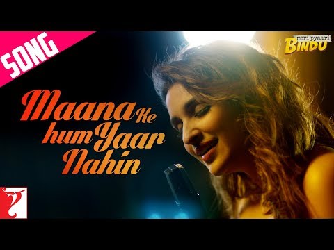 Maana Ke Hum Yaar Nahin Song | Meri Pyaari Bindu | Ayushmann Khurrana | Parineeti Chopra