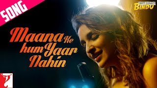 Maana Ke Hum Yaar Nahin Song | Meri Pyaari Bindu | Ayushmann Khurrana | Parineeti Chopra