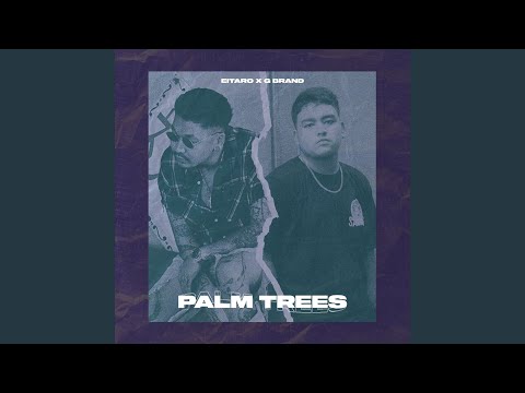 Palm Trees (feat. G Brand)