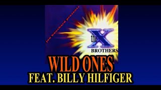 Wild Ones - The X Brothers