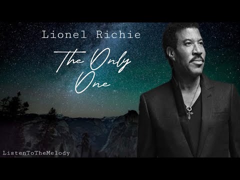 The Only One - Lionel Richie (Lyrics)