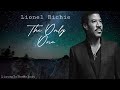 The Only One - Lionel Richie (Lyrics)