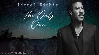 The Only One - Lionel Richie (Lyrics)