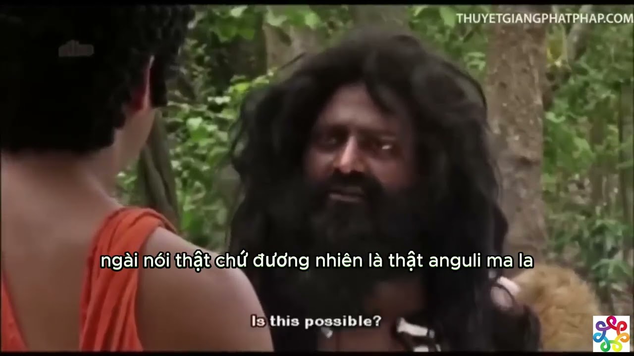 Thu Phục Đại Ma Đầu Anguli Mala Làm Đệ Tử Phật