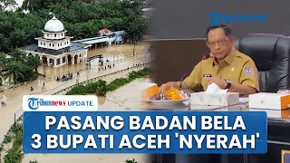 3 Bupati di Aceh Tak Sanggup Atasi Banjir & Longsor, Mendagri Pastikan Pemerintah Pusat Ambil Alih