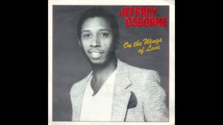 Jeffrey Osborne - On The Wings Of Love (1982) HQ