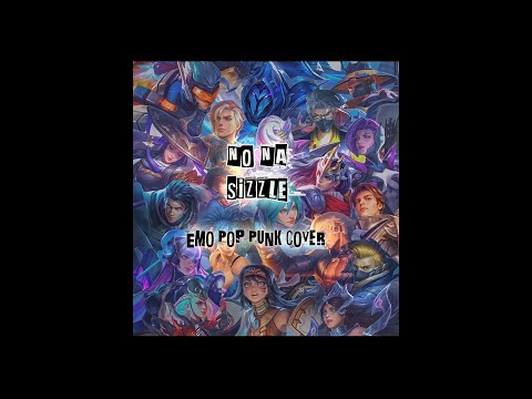 MLBB Theme Song | No Na - Sizzle (Emo Pop Punk Cover) Mobile Legends: Bang Bang