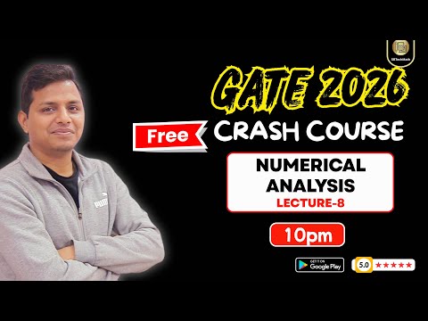L-8 GATE 2026 Free Course | Numerical Analysis | By- Sunil Bansal