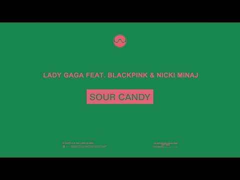 Lady Gaga, BLACKPINK, Nicki Minaj - Sour Candy [MASHUP]