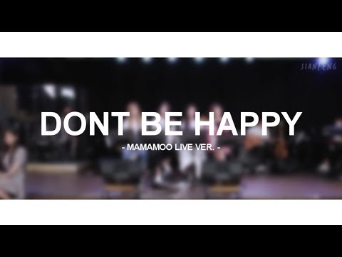 마마무 (MAMAMOO) - 행복하지마 (Don't Be Happy) [Band ver.]