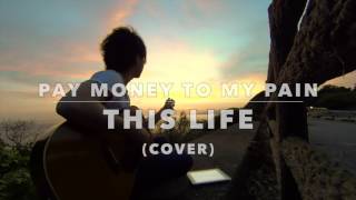 Download lagu Pay money To my Pain - This Life (Cover) mp3 Download lagu Pay money To my Pain - This Life (Cover) mp3