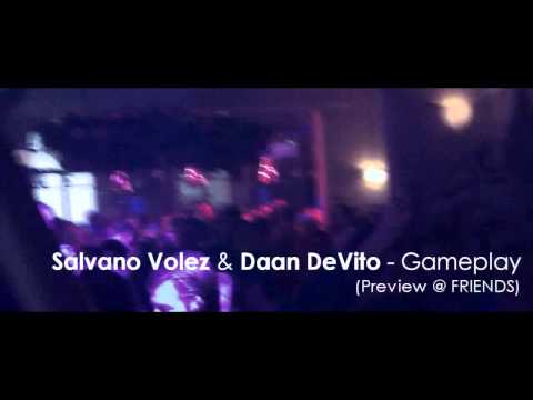 Salvano Volez & Daan DeVito - Gameplay (Original Mix) [Preview @ FRIENDS]