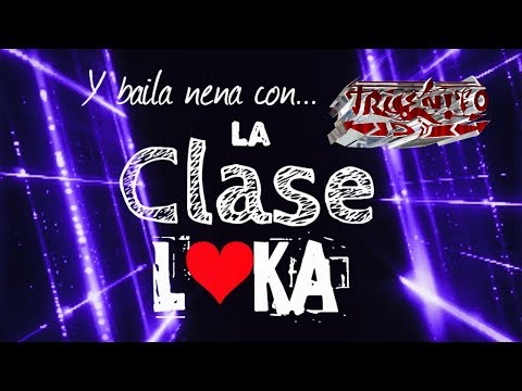 LA CLASE LOKA mix 2017