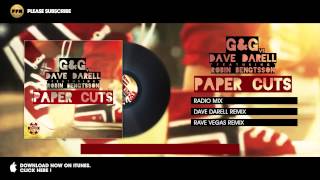 G&G vs. Dave Darell feat. Robin Bengtsson - Paper Cuts (Radio Version)