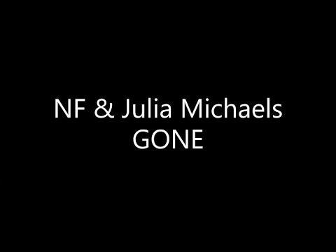 NF - GONE {Ft. Julia Michaels} (Lyrics)