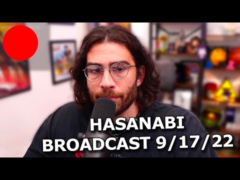 Hasanabi Broadcast 9/17/22