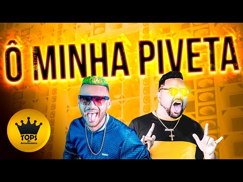 Ô Minha Piveta (Arrochadeira) - Tiaguinho Playboy e Big Jhow Beat (Tops da Arrochadeira)