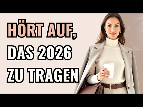 10 Teile Die Offiziell 2026 Vorbei Sind | AUS DER MODE 2026