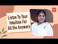 BK Shivani Explains How To Listen To Your Intuition For All The Answers Sister Shivani