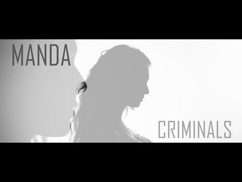 Manda - Criminals  [Official Video]