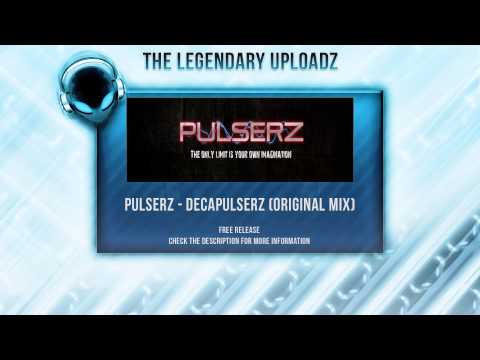Pulserz - Decapulserz (Original Mix) [FULL HQ + HD FREE RELEASE]