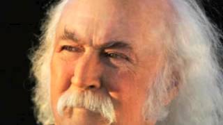 David Crosby-If she called.