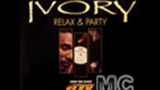 Ivory - Relax &amp; Party