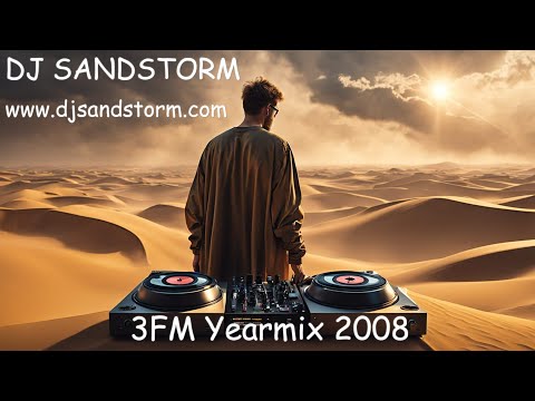 DJ Sandstorm 3FM Pop Rock Hiphop & Dance Yearmix 2008 | Music Mashup Mixes
