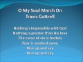 O My Soul March On In Victory (Travis Cottrell) with lyrics