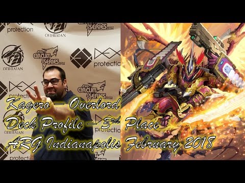 Kagero - Overlord- Deck Profile - ARG Indianapolis February 2018 - 3rd Place Overall