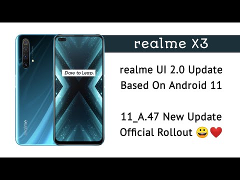 realme X3 realme UI 2.0 Update Date | realme X3 Android 11 Update Date | realme X3 A.47 Update ~ 😀❤️