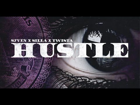 S7VEN x SILLA x TWISTA - HUSTLE (Official 4K Video)