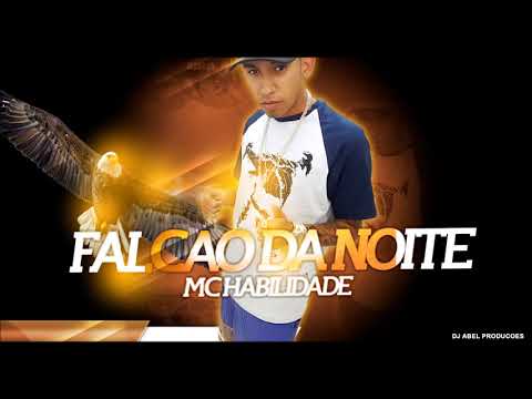 MC Habilidade - Falcão Da Noite Lançamento 2018 (DJ Abel)