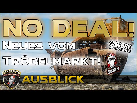NO DEAL! - Neues vom Trödelmarkt! - World of Warships