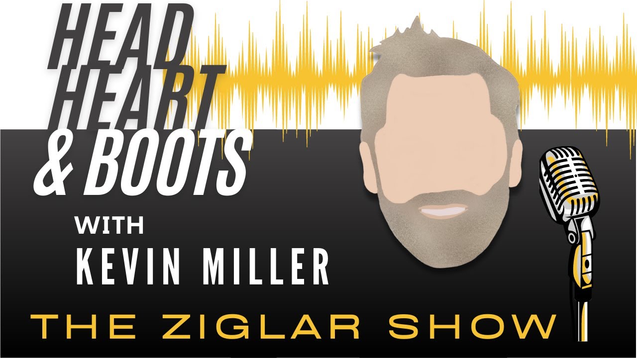 Ep 33- With Kevin Miller “The Ziglar Show"