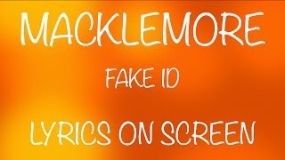 MACKLEMORE - fake ID - lyrics on screen